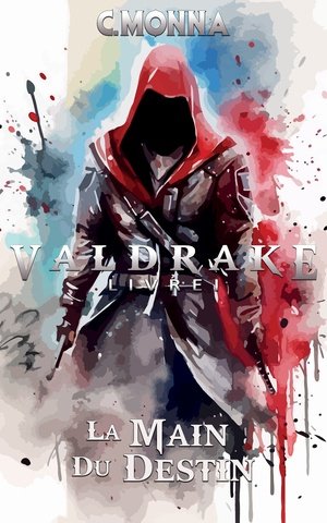Couverture de Valdrake, livre I, La Main du Destin